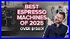 Best Semi Automatic Espresso Machines Of 2025 Scg Top Picks